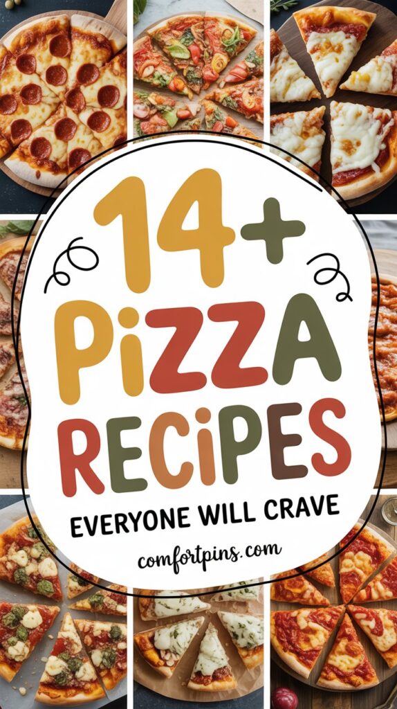 14+ Pizza Recipes Everyone Will Crave