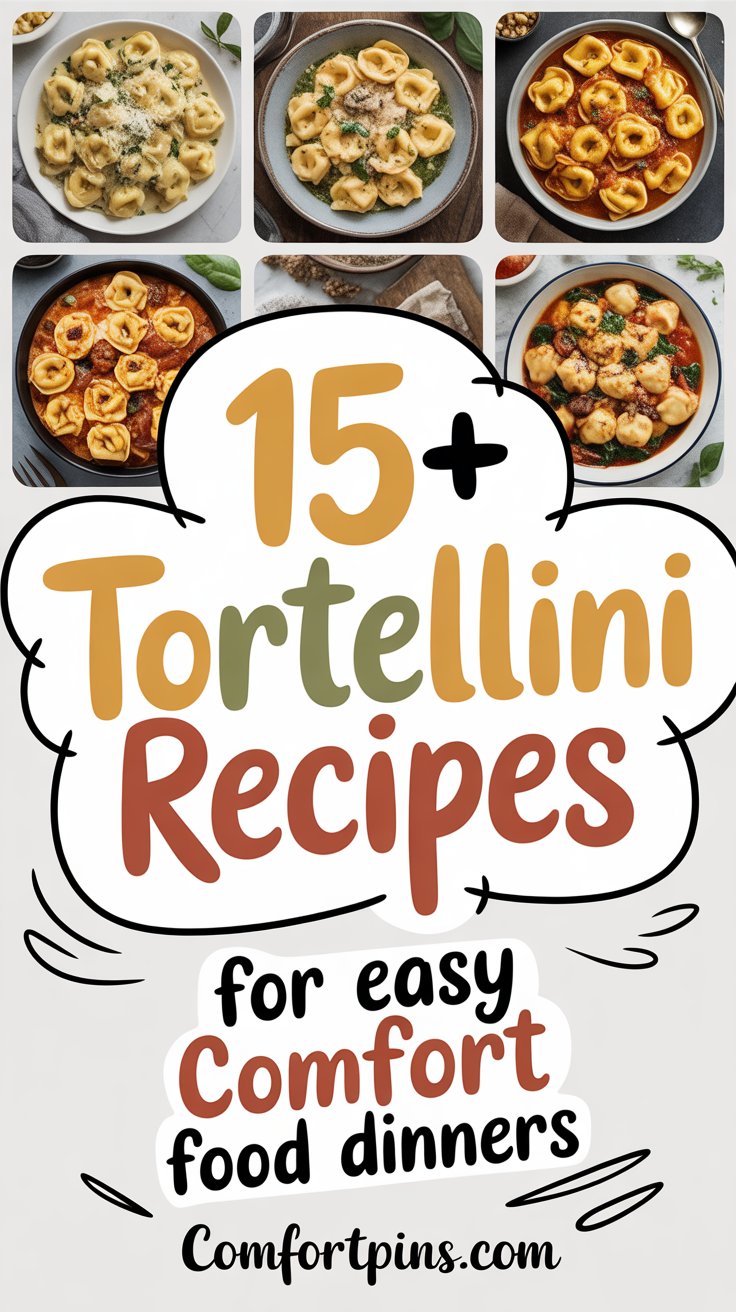 15+ Tortellini Recipes for Easy Comfort Food Dinners