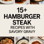 15+ Hamburger Steak Recipes with Savory Gravy
