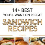 14+ Best Sandwich Recipes You’ll Want on Repeat