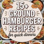 15+ Ground Hamburger Recipes for Quick Dinners