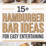 15+ Hamburger Bar Ideas for Easy Entertaining
