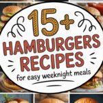 15+ Hamburgers Recipes for Easy Weeknight Meals