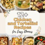 12+ Chicken and Tortellini Recipes for Easy Dinners