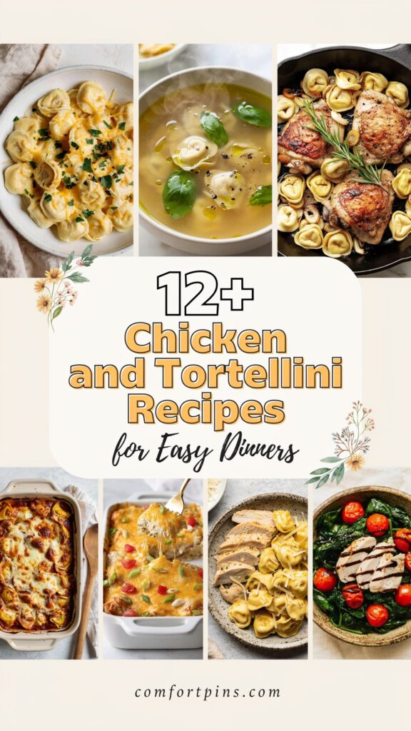 12+ Chicken and Tortellini Recipes for Easy Dinners