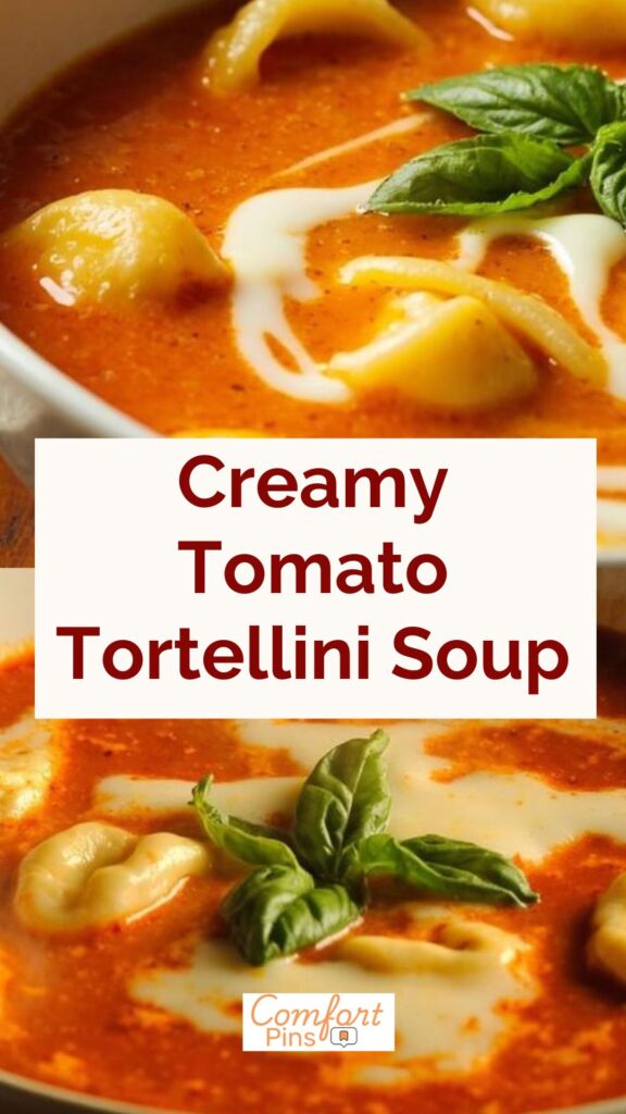Creamy Tomato Tortellini Soup