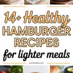 14+ Healthy Hamburger Recipes for Lighter Meals