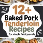 12+ Baked Pork Tenderloin Recipes for Simple Family Meals